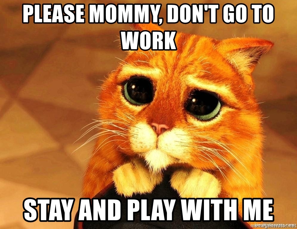 please-mommy-dont-go-to-work-stay-and-play-with-me